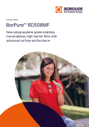 BorPure™ RD508MF based on the Borstar® Nextension Technology