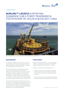 Borlink™ LS4201 S supporting submarine cable power transmission for offshore oil fields in Bohai Bay China
