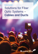 Solutions for Fiber Optic Systems – Cables and Ducts