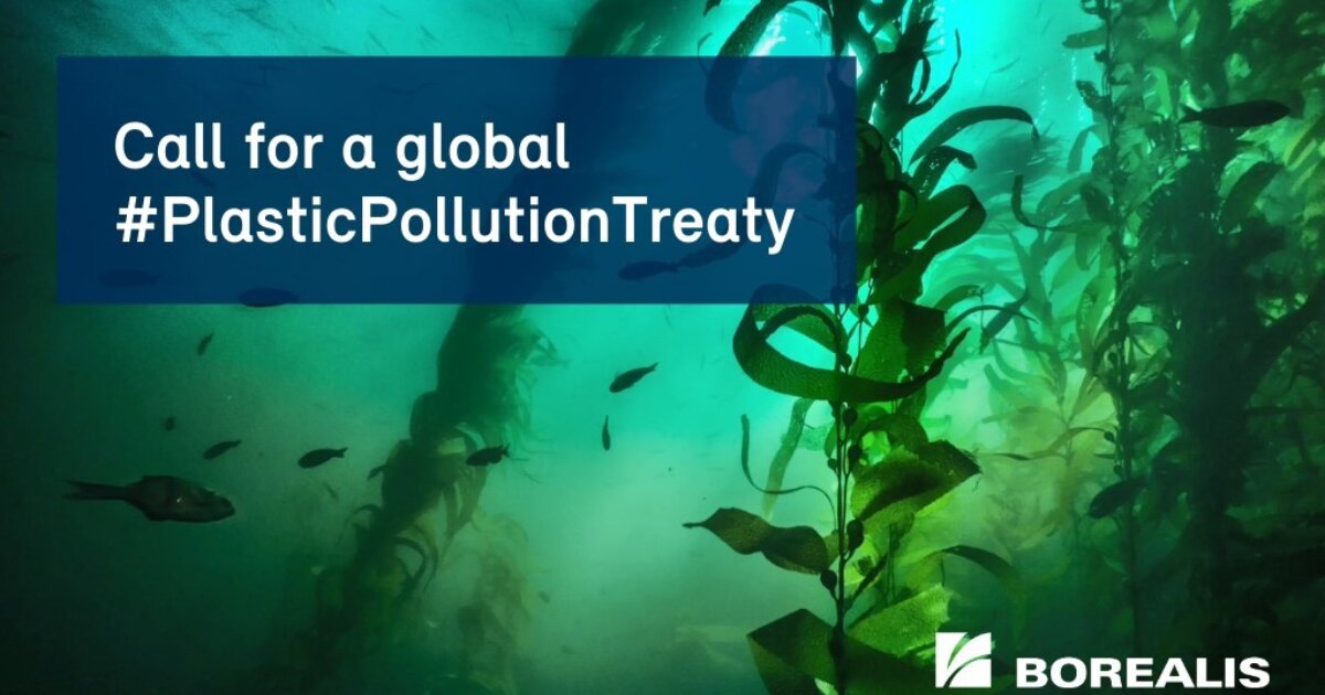 Borealis joins NGOs and businesses' call for UN treaty on plastic pollution Borealis